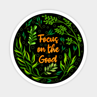 Focus on the Good Floral Magnet